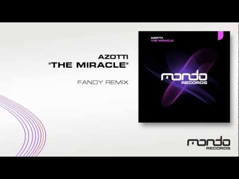 Azotti "The Miracle" [Fandy Remix] (Mondo Records)