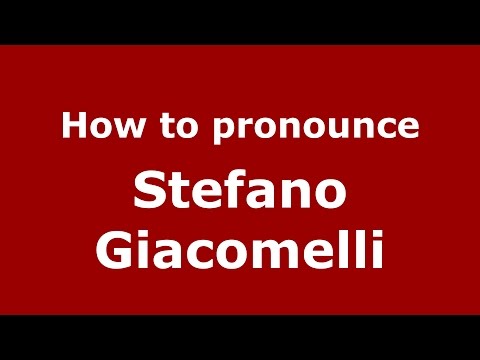 How to pronounce Stefano Giacomelli (Italian/Italy)  - PronounceNames.com