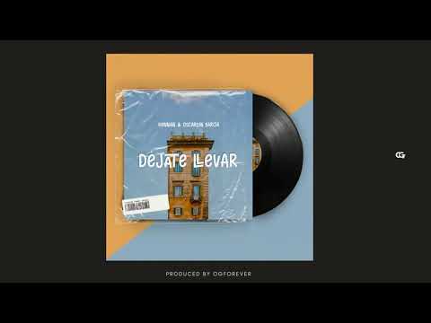 Oscarlyn Garcia & Kennan - Déjate Llevar (Prod. OGForEver)