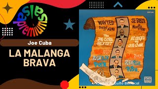 LA MALANGA BRAVA por JOE CUBA - Salsa Premium