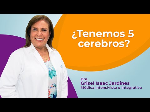 ¿Tenemos cinco cerebros? | Dra. GRISEL ISAAC JARDINES