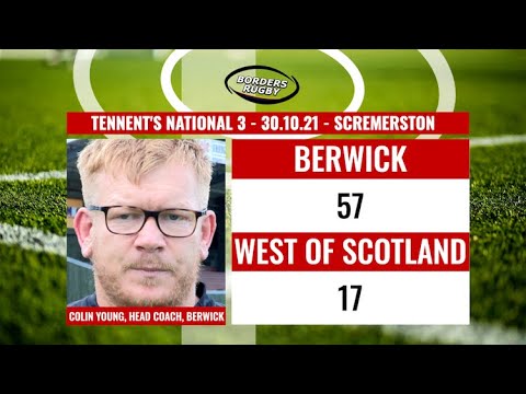 BERWICK v WEST OF SCOTLAND - REACTION FROM COLIN YOUNG, HEAD COACH, BERWICK RUGBY
