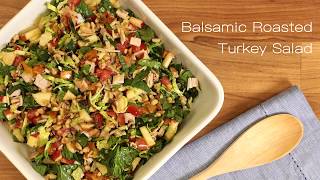 Balsamic Roasted Turkey Salad
