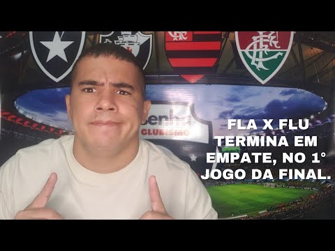 FLA 1X1 FLU. 1° jogo da final do Cariocão 2021