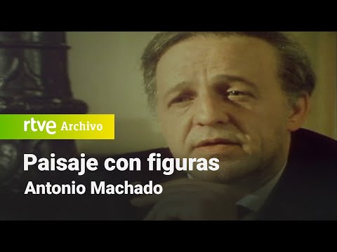 Paisaje con figuras: Antonio Machado | RTVE Archivo
