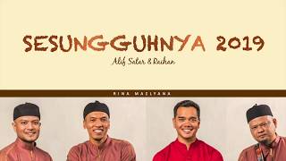 Alif Satar &amp; Raihan - Sesungguhnya 2019 (Colour Coded Lyrics)