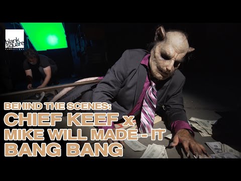 BEHIND THE SCENES: CHIEF KEEF X MIKE WILL MADE-IT - BANG BANG