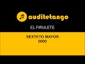 EL FIRULETE - SEXTETO MAYOR - 0000 - MILONGA STRUMENTALE