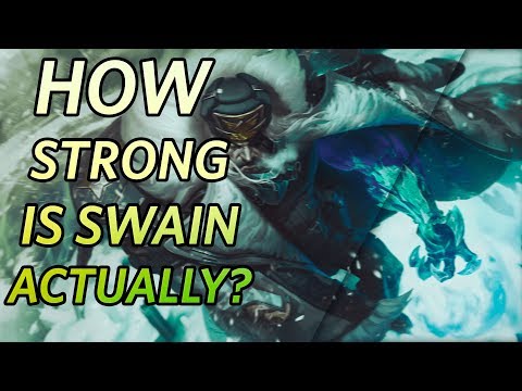 JUST HOW STRONG IS SWAIN?