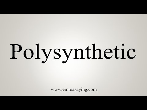 How To Say Polysynthetic