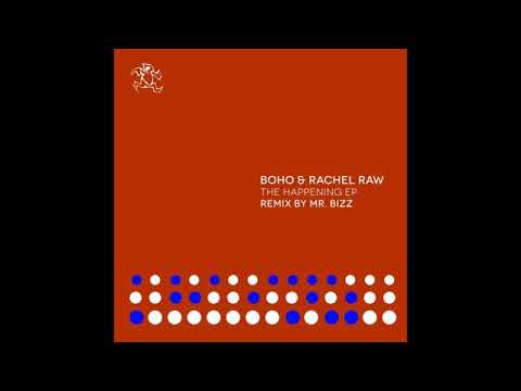 BOHO, Rachel Raw - The Happening (Original Mix)