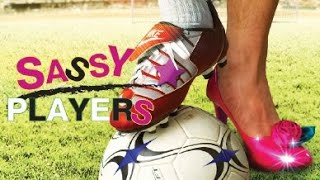 Sassy Players: A fabulous soccer ever [full movie] - ENG SUB