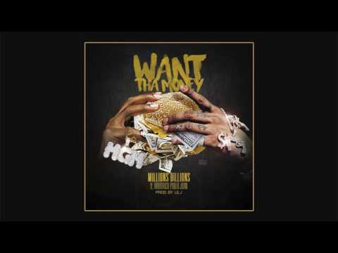Millions & Billions feat. Hoodrich Pablo Juan - Want The Money