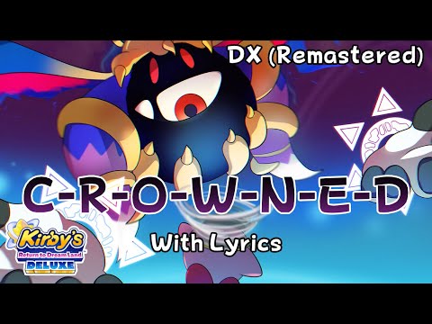 C-R-O-W-N-E-D WITH LYRICS DX (Remastered) - Kirby's Return to Dream Land Cover