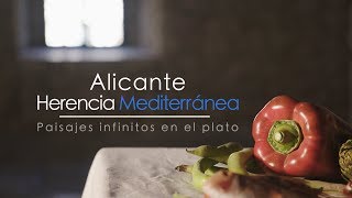 Alicante Herencia Mediterránea. Paisajes infinitos en el plato