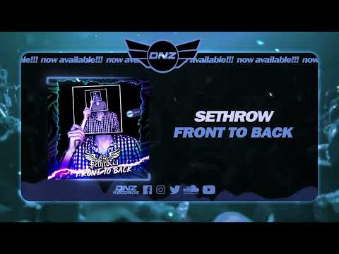 DNZF1330 // SETHROW - FRONT TO BACK (Official Video DNZ Records)