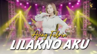 Download lagu Ajeng Febria - LILAKNO AKU | ( Music Live) Santara mp3
