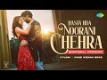 Hasta Hua Noorani Chehra Qawwali Version Vylom Niazi Nizami Bros Suhani Chaudhary Vikram