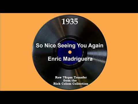 1935 Enric Madriguera - So Nice Seeing You Again (Tony Sacco, vocal)