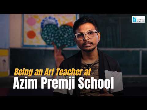 What is it like to be an art teacher at Azim Premji Schools?