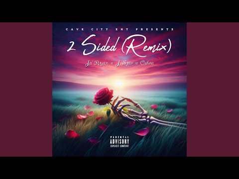 2 Sided (feat. J.Star & Oshea) (Remix)