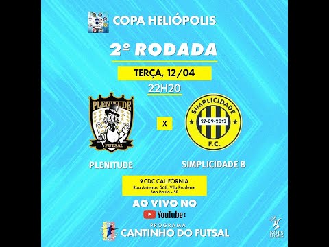 FUTSAL AO VIVO | PLENITUDE X SIMPLICIDADE B | 2° RODADA DA COPA HELIÓPOLIS