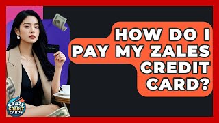 How Do I Pay My Zales Credit Card - Crazy About Credit Cards