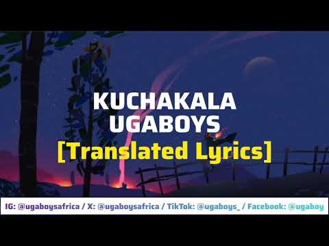 Ugaboys - Kuchakala [Official Translated Lyric Video]