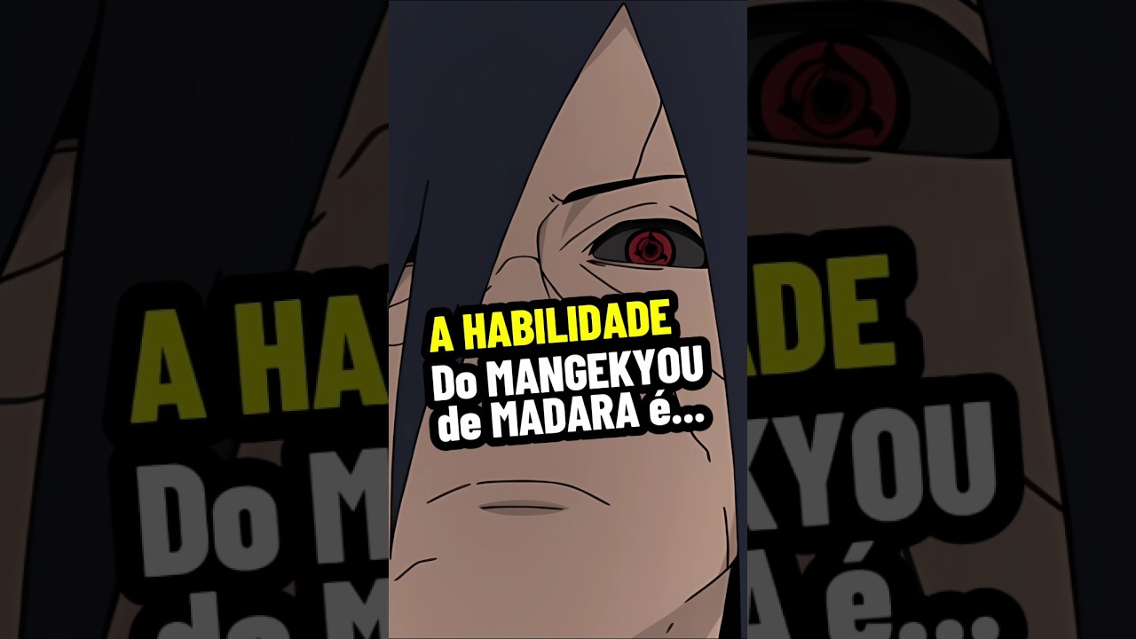 Qual a HABILIDADE do MANGEKYOU de MADARA? #madara #naruto #narutoshippuden #sharingan