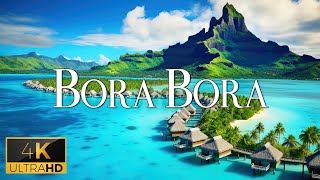 FLYING OVER BORA BORA (4K Video UHD) - Relaxing Music With Beautiful Nature Film For Stress Relief