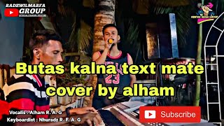 Download lagu Radzwilmarfa group---butas kalna text mate cover by alham song jumadin mp3 Download lagu Radzwilmarfa group---butas kalna text mate cover by alham song jumadin mp3