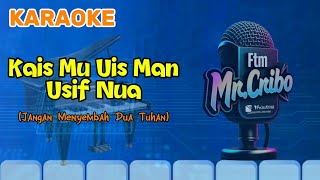 Download lagu KARAOKE || Kais Mu Uis Man Usif Nua || Video Lirik mp3