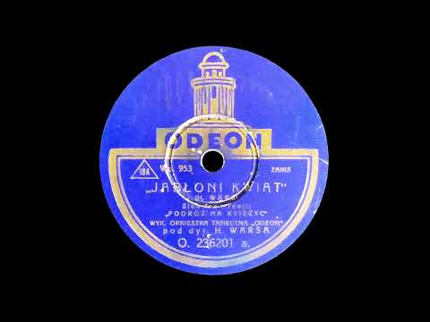 Henryk Wars - Jabłoni kwiat (Orkiestra taneczna „Odeon”, 1931)