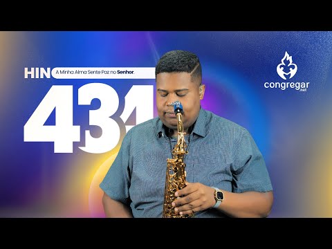 Hino 434 da CCB - A Minha Alma Sente Paz no Senhor - Sax Alto - CCB - Allan Oliveira - Hinário 5