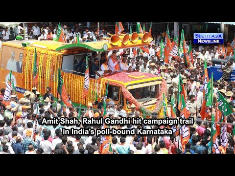 Amit Shah, Rahul Gandhi hit campaign trail in India’s poll bound Karnataka