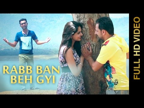Rabb Ban Beh Gayi