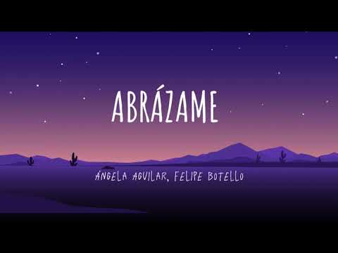 Ángela Aguilar, Felipe Botello- Abrázame (Letra/Lyrics)