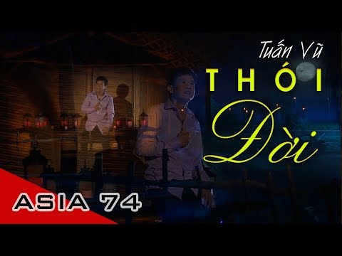 Thói Đời | NS Trúc Phương | Tuấn Vũ | Asia 74