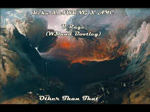 Keku X AWKNG X AYC - U Rage (W3land Bootleg)