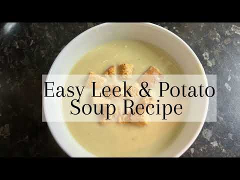 "This Easy Leek and Potato Soup Will Blow Your Mind!"