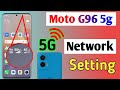 Moto G96 5g Network Setting How To Get 5g Network In Moto G96 How To Set Up Moto G96 5g