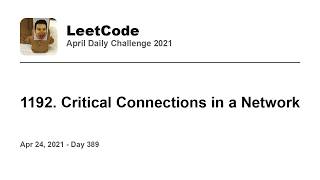 YouTube video 'Daily Leetcode #389: Apr 24, 2021 - 1192. Critical Connections in a Network'