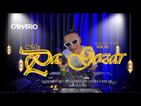 QUE PASÓ AYER VOL 82 “MIX PA GOZAR 💃🏻🕺🏻” DJ CANARIO (LA REBELIÓN, COMPAY GATO, EL CASORIO, ETC)
