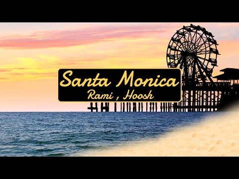 RAMI, Hoosh - Santa Monica