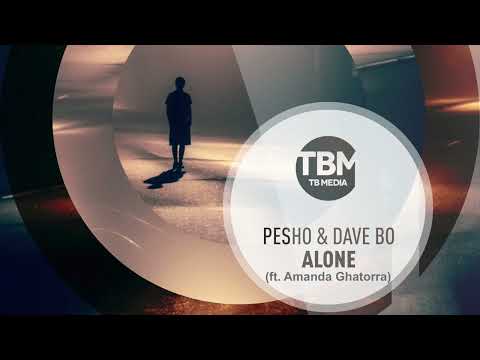 Pesho & Dave Bo featuring Amanda Ghatorra - Alone (Official)