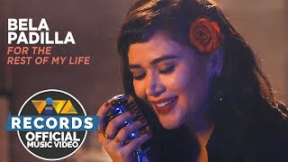 Bela Padilla — For The Rest Of My Life |The Day After Valentine&#39;s OST [Official Music Video]