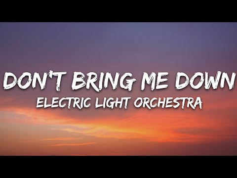 Electric Light Orchestra - Don't Bring Me Down (Lyrics)