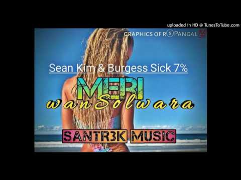 Meri Wan Solwara - Sean Kim ft. Burgess Sick 7%