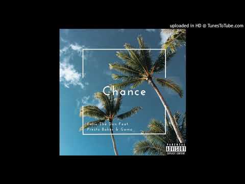 Chance (Feat. Presto Baker & Gamo)
