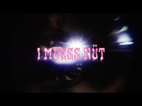 Baze «I Muess Nüt»